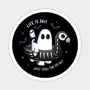 Life is Sh*t Just Chill the Eff Out Ghost Flamingo Floatie Magnet